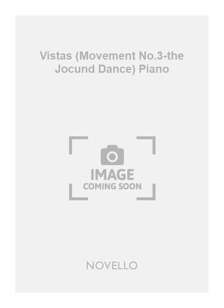 Vistas (Movement No.3-the Jocund Dance) Piano